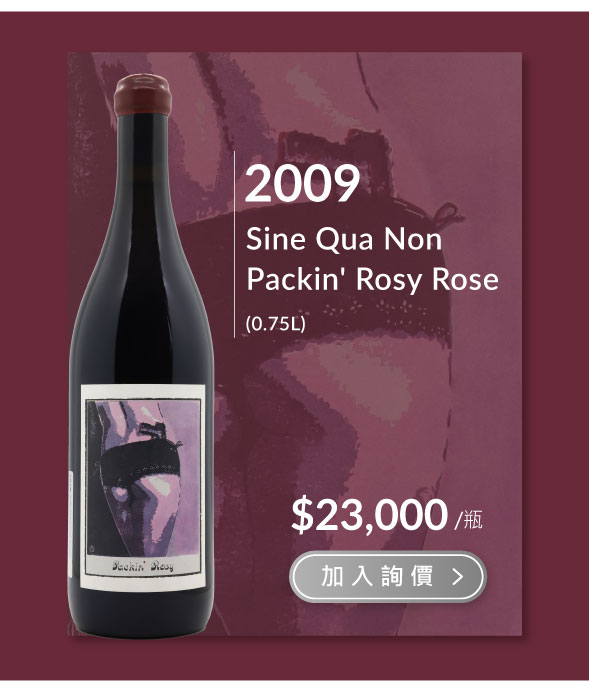 2009 Sine Qua Non Packin' Rosy Rose